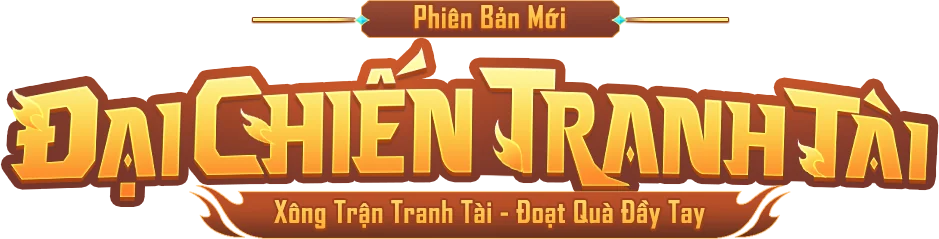 Phiên Bản Mới - Đại Chiến Tranh Tài