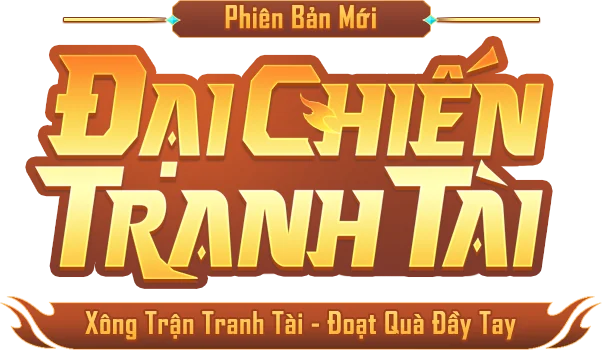 Phiên Bản Mới - Đại Chiến Tranh Tài