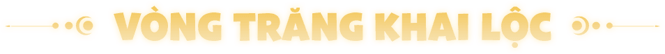 VÒNG TRĂNG KHAI LỘC