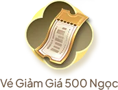Vé Giảm Giá 500 Ngọc