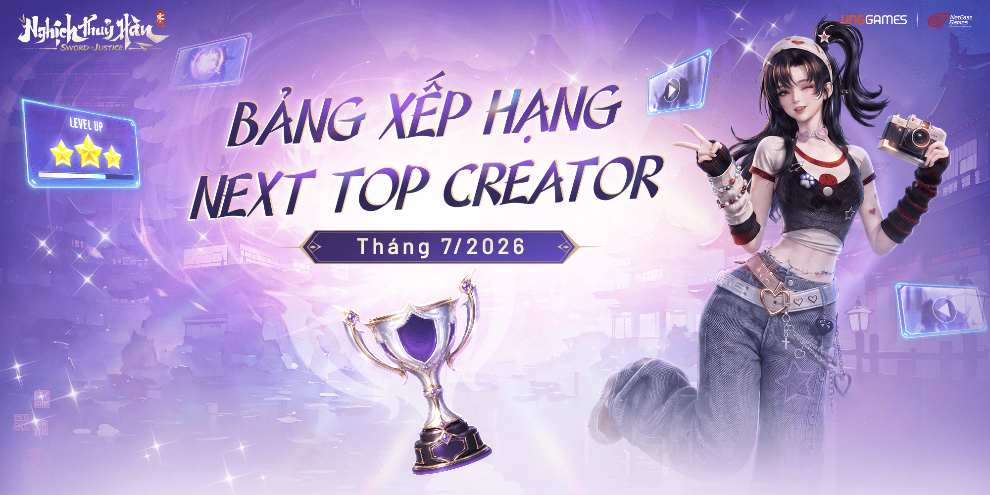 BXH NEXT TOP CREATOR THÁNG 07/2026 CHÍNH THỨC LỘ DIỆN!