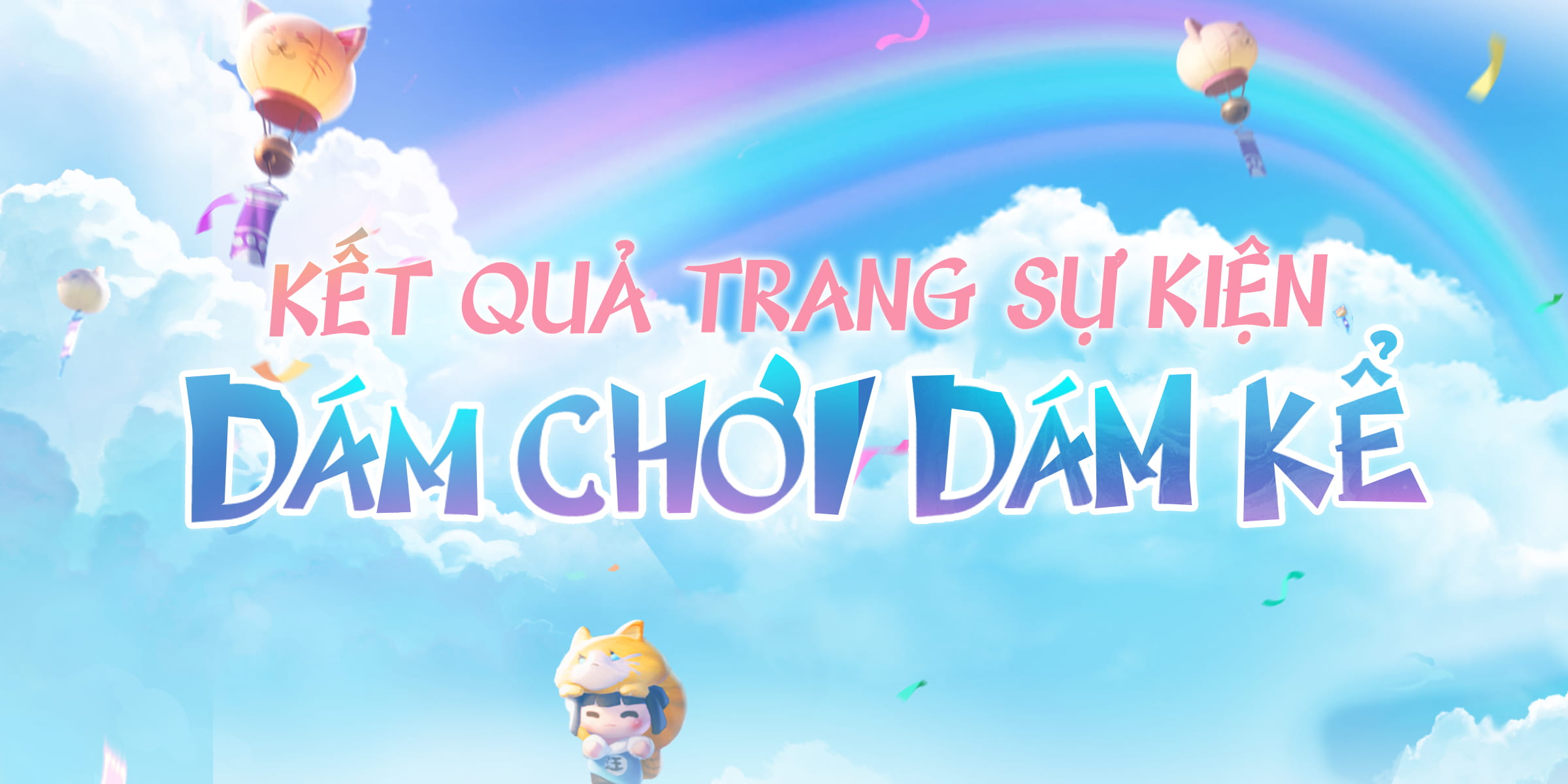 CÔNG BỐ KẾT QUẢ TRANG SỰ KIỆN “DÁM CHƠI DÁM KỂ”