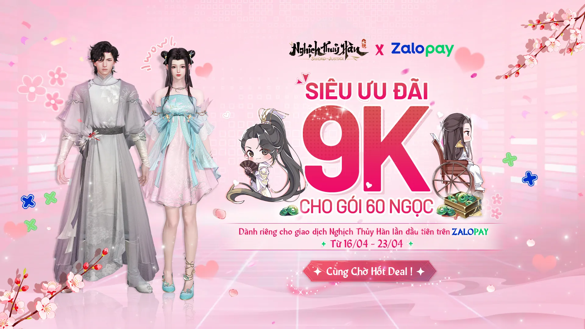 [ZALOPAY x NGHỊCH THỦY HÀN] CHƯƠNG TRÌNH KHUYẾN MÃI 9K GÓI 60 NGỌC