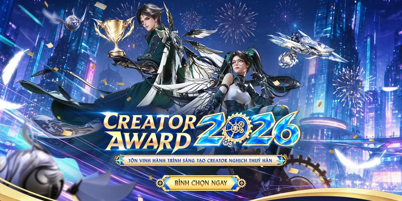 NGHỊCH THỦY HÀN CREATOR AWARDS 2026 – THỂ LỆ BÌNH CHỌN & ĐIỀU KHOẢN