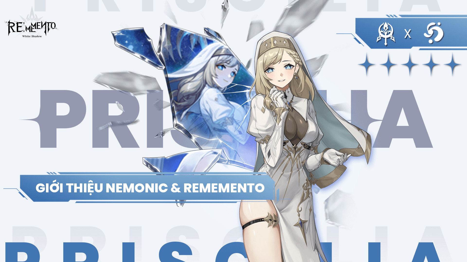 Giới thiệu Nemonic & Rememento: Priscilla