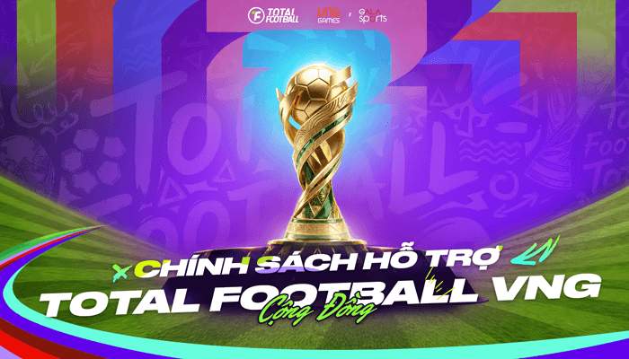 CHÍNH SÁCH HỖ TRỢ CỘNG ĐỒNG TOTAL FOOTBALL VNG 